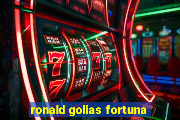 ronald golias fortuna